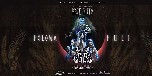 Koncert Echo Rodu\/Paprodziad 12.12.2025 Szczecin, Dom Kultury S\u0142owianin - Trasa Prze\u017cyto