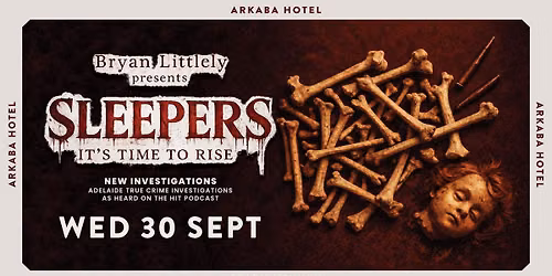 Sleepers Live True Crime (New Investigations) feat. Bryan Littlely