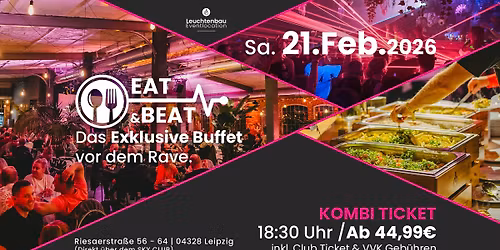 21.02.2026 - EAT & BEAT! - Das exklusive Buffet vor dem Rave.