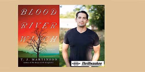 TJ Martinson, author of BLOOD RIVER WITCH - a Boswell event