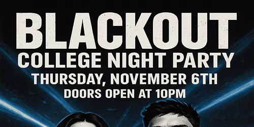 Blackout College Night Party