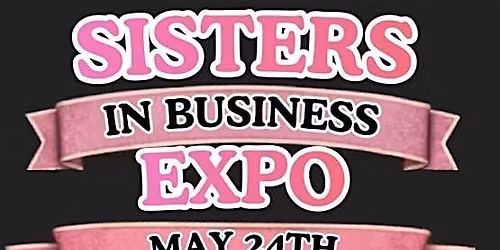 Sisters In Business Expo