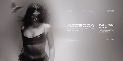 AZZECCA | Friday August 14th 2026  | District Atlanta