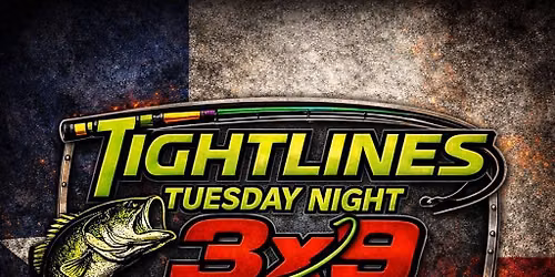 Tightlines Tuesday Night 3X9 Series  
