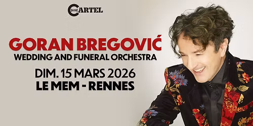 GORAN BREGOVI\u0106 en concert @Rennes (15.03.26) - Le MeM