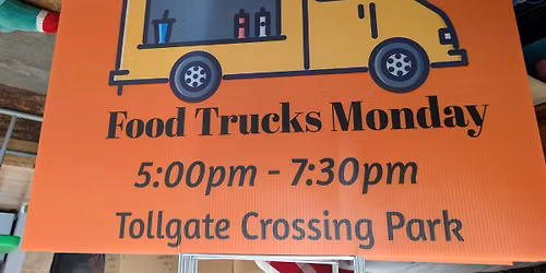 Tollgate Crossing 1st MONDAY Food Truck (1st one of the season!)