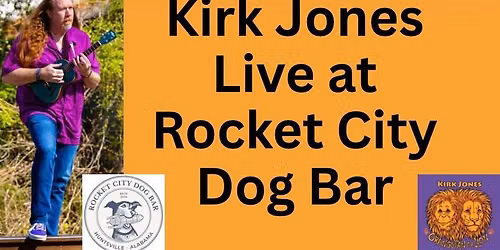 Kirk Jones Live at Rocket City Dog Bar