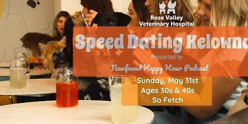 Speed Dating Kelowna Puppy Love Ages 30s & 40s