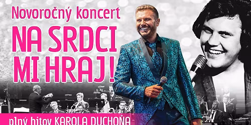 Novoro\u010dn\u00fd galakoncert Na srdci mi hraj!