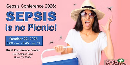 Sepsis Conference- Sepsis Is No Picnic- October 22, 2026
