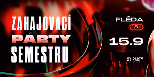 Zahajovac\u00ed P\u00e1rty Semestru | Fl\u00e9da | 15.9.2026