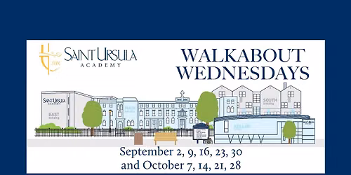 Walkabout Wednesdays at Saint Ursula Academy