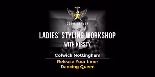 Ladies' Styling Workshop With Kirsty - Sat 8th November - Advance Booking Only