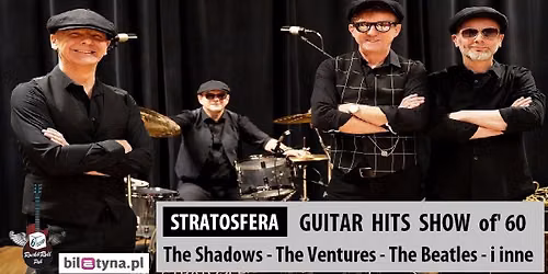 Zmiana terminu , koncert STRATOSFERA \/ GUITAR HITS SHOW of 60' 