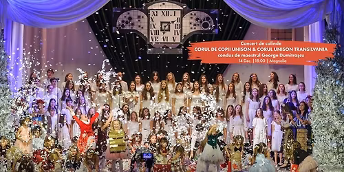 Concert de colinde CORUL DE COPII UNISON & CORUL UNISON TRANSILVANIA
