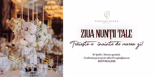 Ziua nun\u021bii tale - Open Doors @ Capital Plaza Hotel