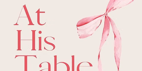 At His Table - Women\u2019s Night
