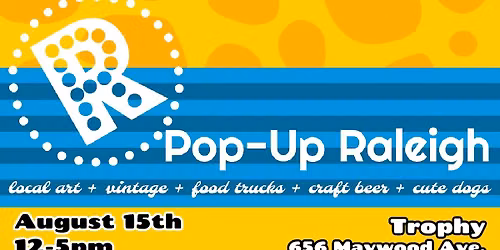 Pop-Up Raleigh August 15th Market