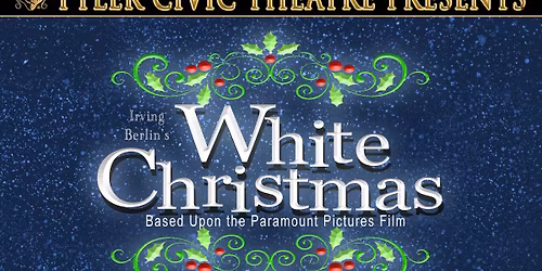 Tyler Civic Theatre Center's "White Christmas" Preview | Tyler, TX