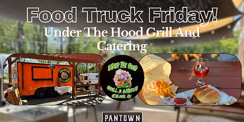 Food Truck Friday - Under the Hood Grill and Catering