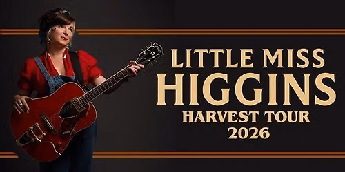 Little Miss Higgins Harvest Tour 2026
