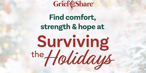 GriefShare Surviving The Holidays Seminar