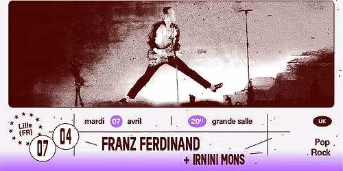 Franz Ferdinand + Irnini Mons (complet !) \u2219 L'A\u00e9ronef