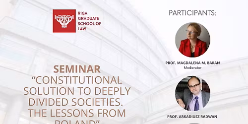Seminar "Constitutional solution to deeply divided societies. The lessons from Poland"