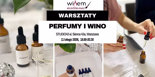 Perfumy i Wino: Warsztaty tworzenia perfum botanicznych przy Winie