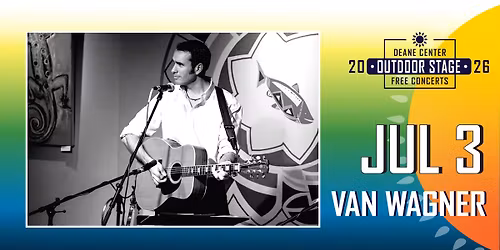 Van Wagner - FREE Concert at the Deane Center