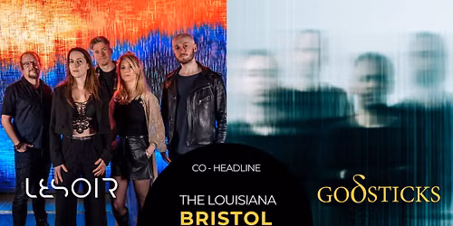 Godsticks | Lesoir at The Louisiana, Bristol