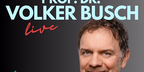 PROF. DR. VOLKER BUSCH - Zuversicht