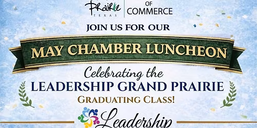 Chamber Luncheon - Celebrating Leadership Grand Prairie
