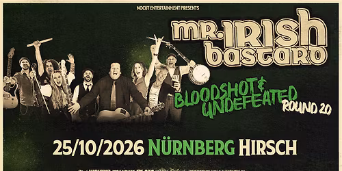 Mr. Irish Bastard - Bloodshot & Undefeated Tour - N\u00fcrnberg