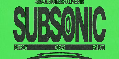 Alternative School presents: SUBSONIC w\/ DJ Pierre