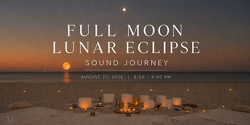 Full Moon Lunar Eclipse Sound Journey