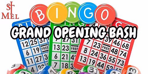 St. Mel Bingo Grand Opening Bash