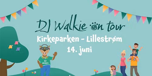 DJ Walkie on Tour - Lillestr\u00f8m