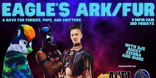 FUR & Eagle's Ark - A Rave for Furries, Pups, and Critters