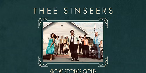 Thee Sinseers: Love Stories Tour | One Love - Celebrating 15 years of BIRD