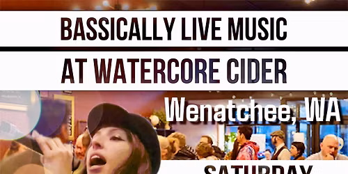 BassICally Live Music at Watercore Cider!