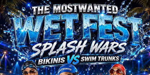 Most Wanted Wet Fest