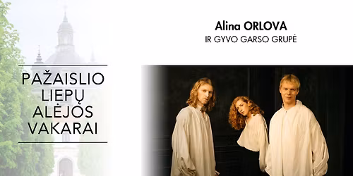 Pa\u017eaislio liep\u0173 al\u0117jos vakarai: Alina Orlova ir gyvo garso grup\u0117