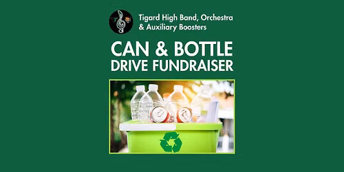 Tigard High Band & Orchestra: Can & Bottle Drive Fundraiser