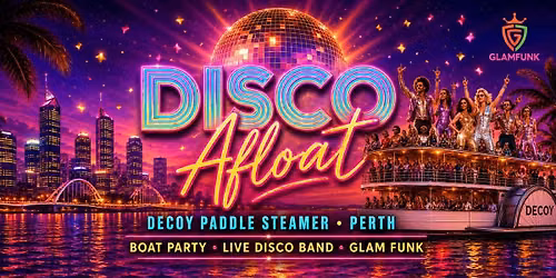 DISCO AFLOAT | GLAM FUNK BAND | Friday 8th January l 7-10pm