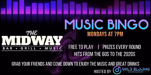 \ud83c\udfb6 Music Bingo at The Midway (formerly Bleachers)\ud83c\udfb6