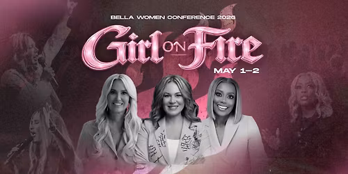 Girl on Fire Conference 2026  (Bella Women's Ministry)