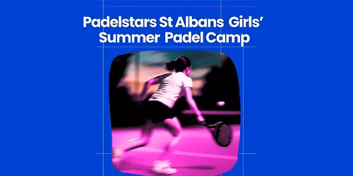 Padelstars St Albans Girls' Summer Padel Camp