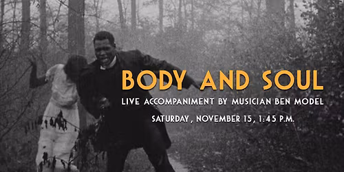 Silent Cinema Showcase: BODY AND SOUL (1925) w\/ live musical accompaniment by Ben Model