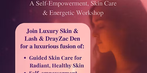 Shine from Within- A Self-Empowerment, Skin Care & Energetic Workshop